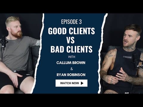 Good Clients vs Nightmare Clients — What Every PT Needs to Know